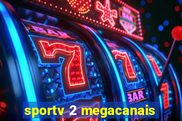 sportv 2 megacanais